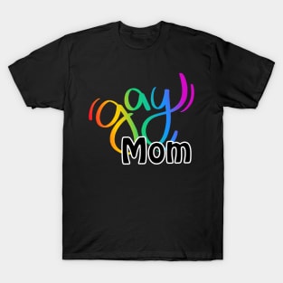 Gay Mom T-Shirt